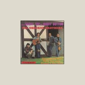 Osborne Brothers - From Rocky Top to Muddy Bottom 