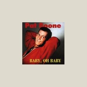 Pat Boone - Baby, Oh Baby