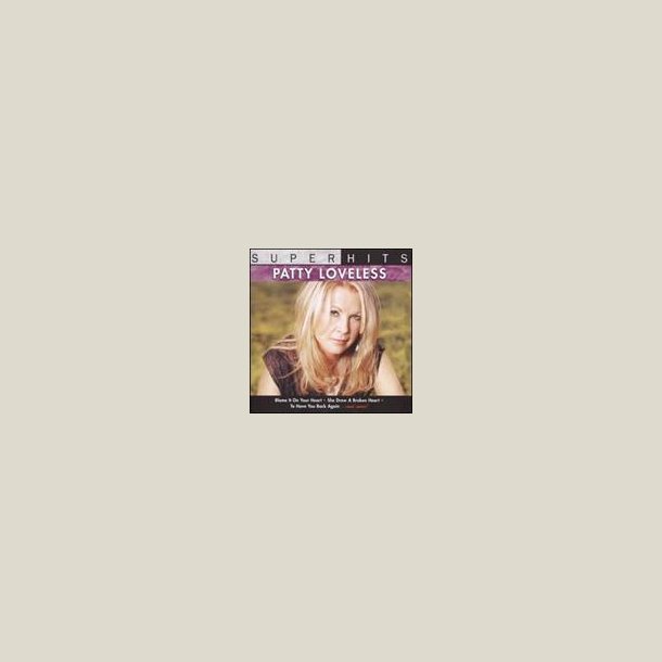 Patty Loveless - Super Hits 