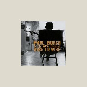 Paul Burch - Wire to Wire 