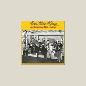 Pee Wee King - Pee Wee King and His Golden West Cowboys [BOX SET] 