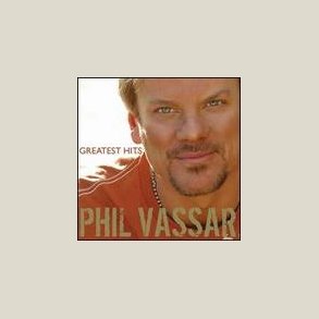 Phil Vassar - Greatest Hits 1 