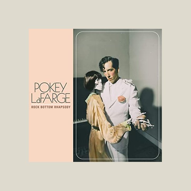 Pokey LaFarge - Rock Bottom Rhapsody