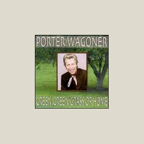 Porter Wagoner - Green, Green Grass of Home 
