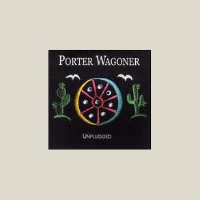 Porter Wagoner - Unplugged 