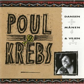 Poul Krebs - Dansen, M�nen & Vejen