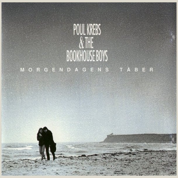 Poul Krebs & The Bookhouseboys - Morgendagens T�ber