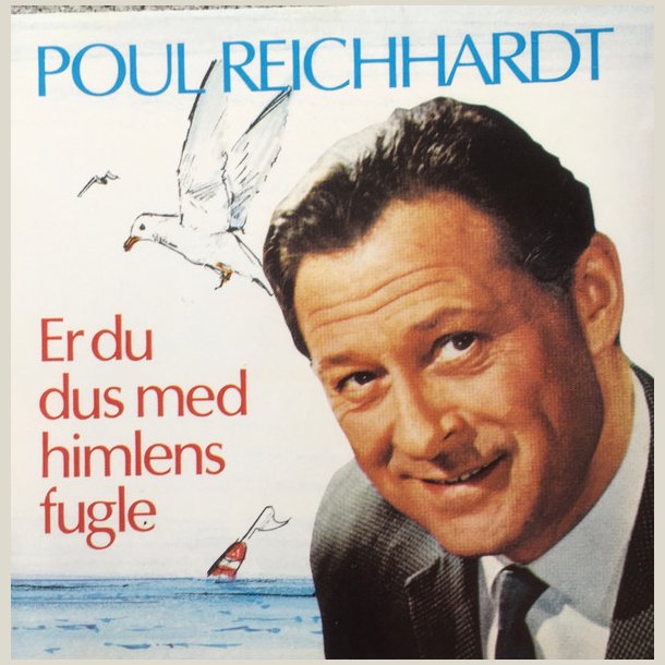 Poul Reichhardt  Er Du Dus Med Himlens Fugle