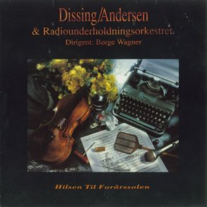 Dissing / Andersen & Radiounderholdningsorkesteret  Hilsen Til For�rssolen