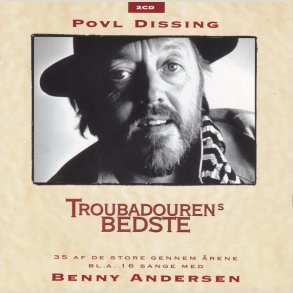 Povl Dissing & Benny Andersen  Troubadourens Bedste  (2Cd - Set)