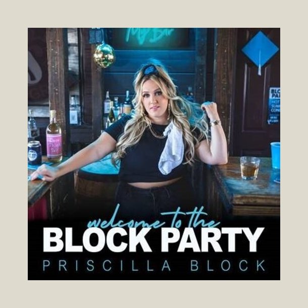 Priscilla Block - Welcome To The Block Party