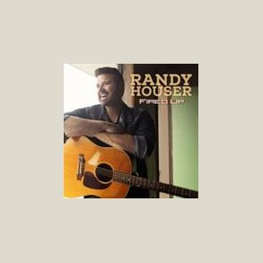 Randy Houser - Fired Up
