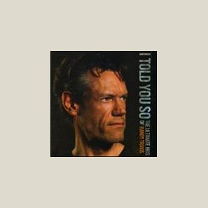 Randy Travis - I Told You So: The Ultimate Hits of 