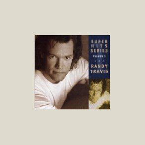 Randy Travis - Super Hits Series Vol. 1