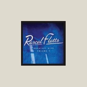 Rascal Flatts - Greatest Hits, Vol. 1