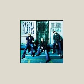 Rascal Flatts - Me and My Gang 