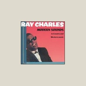 Ray Charles - Modern Sounds In Country and Western Music 