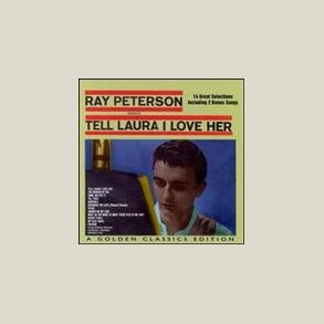 Ray Peterson - Tell Laura I Love Her 