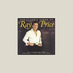 Ray Price - Classic Songs of 