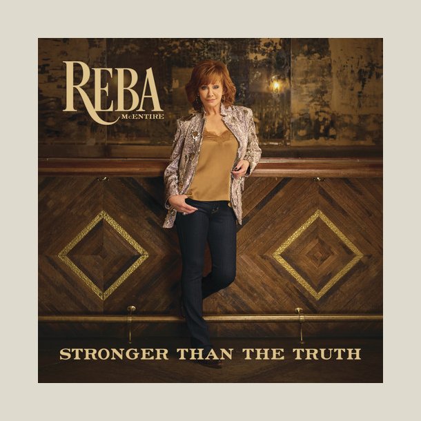 Reba McEntire - Stronger Than The Truth
