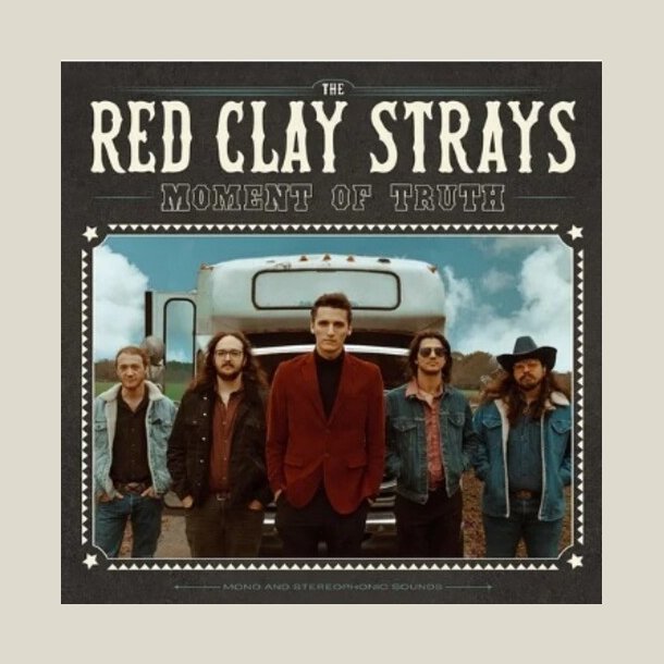 Red Clay Strays -  Moment Of Truth