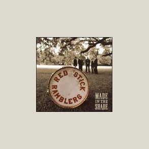 Red Stick Ramblers - Made in the Shade 