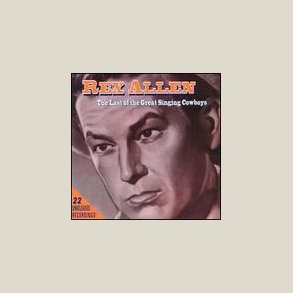 Rex Allen - The Last Of The Great Singing Cowboys 