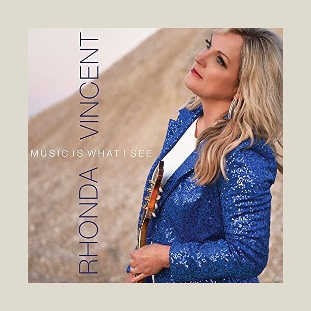 Rhonda Vincent - Music Is What I See