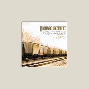 Richard Bennett - Last Train from,from,from,from Poor Valley