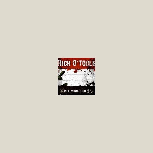 Rich O'Toole - In a Minute or Two 