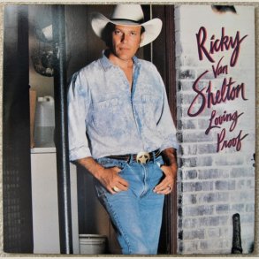 Ricky Van Shelton  Loving Proof