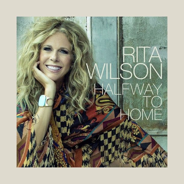 Rita Wilson - Halfway To Home