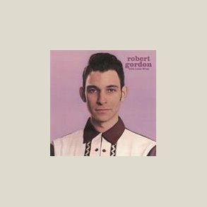 Robert Gordon & Link Wray  - Robert Gordon With Link Wray  (180gr Vinyl)