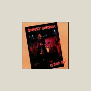 Robert Gordon - Is Red Hot 