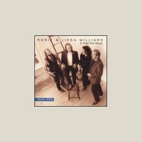 Robin & Linda Williams - Good News 