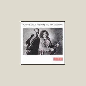 Robin & Linda Williams - Their Fine Group [LIVE] 