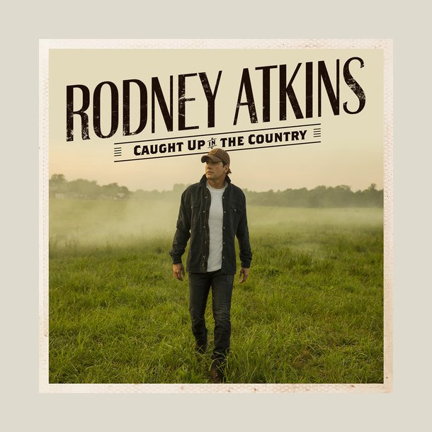Rodney Atkins - Caught Up In The Country