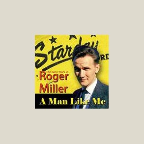 Roger Miller -  Man Like Me - The Early Years 