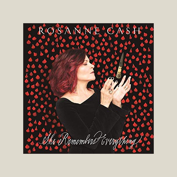 Rosanne Cash - She Remembers Everything