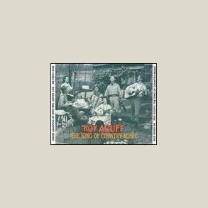 Roy Acuff - King of Country Music