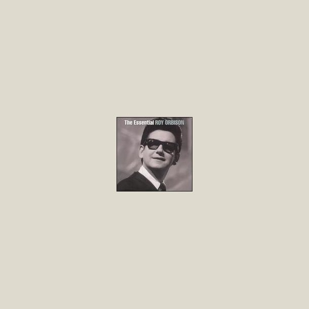 Roy Orbison - The Essential [REMASTERED] 