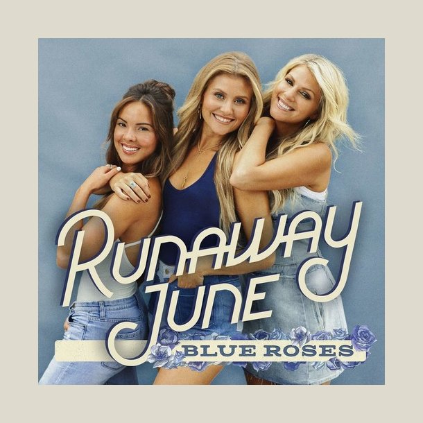 Runaway June - Blue Roses