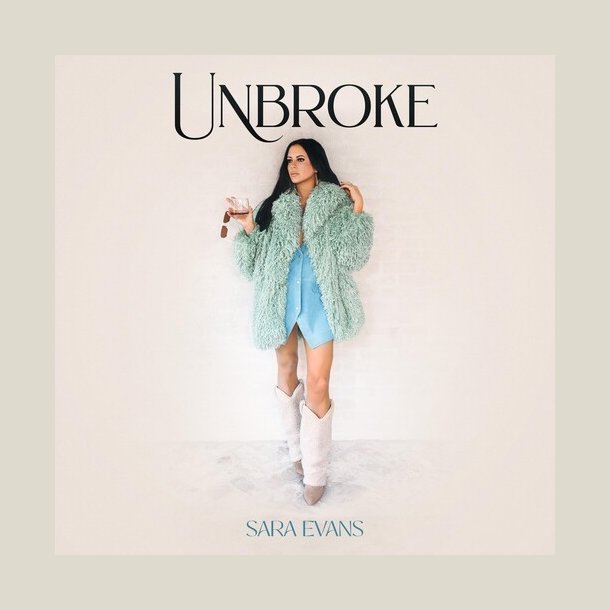 Sara Evans -  Unbroke