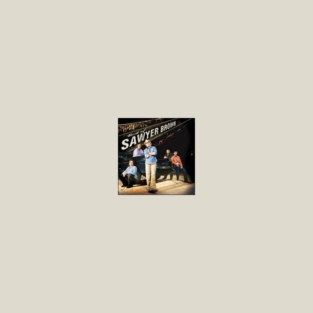 Sawyer Brown - Best of Sawyer Brown 