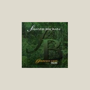 Sawyer Brown - Greatest Hits 1990-1995 