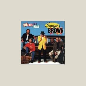 Sawyer Brown - Six Days on the Road 