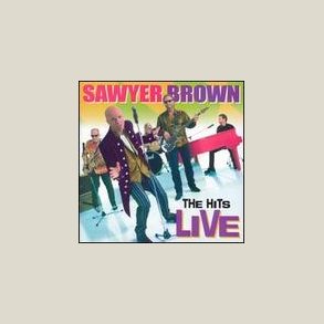 Sawyer Brown - Hits Live [LIVE] 