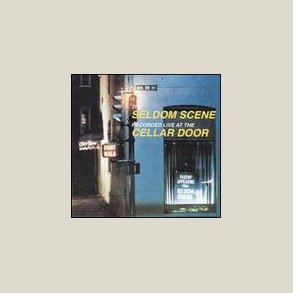Seldom Scene - Live at the Cellar Door [LIVE] 