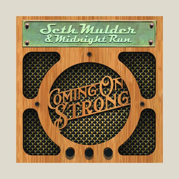 Seth Mulder &amp; Midnight Run - Coming on Strong