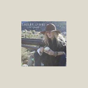 Shelby Lynne - I Can't Imagine